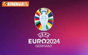CHÍNH THỨC! Những thay đổi quan trọng tại vòng chung kết EURO 2024